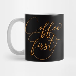 but coffee first Mug